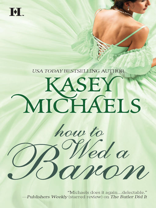 Title details for How to Wed a Baron by Kasey Michaels - Available